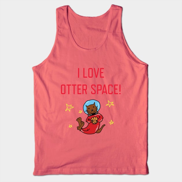 I Love Otter Space Tank Top by ckrickett